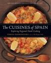 The Cuisines of Spain: Exploring Regional Home Cooking - Teresa Barrenechea