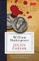 Julius Caesar - Jonathan Bate, Eric Rasmussen, William Shakespeare