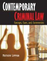 Contemporary Criminal Law: Concepts, Cases, and Controversies - Matthew R. Lippman