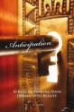 Anticipation:10 Keys to Turning Your Dreams into Reality - J. B. Love