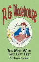 The Man with Two Left Feet & Other Stories - P.G. Wodehouse