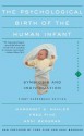 The Psychological Birth Of The Human Infant Symbiosis And Individuation - Margaret S. Mahler, Fred Pine, Anni Bergman