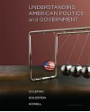 Understanding American Politics and Government - John J. Coleman, Kenneth M. Goldstein, William G. Howell