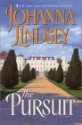 The Pursuit - Johanna Lindsey