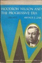 Woodrow Wilson and the Progressive Era, 1910-1917 - Arthur S. Link