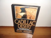 Cadillac Desert: The American West and Its Disappearing Water - Marc Reisner