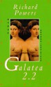 Galatea 2.2 - Richard Powers