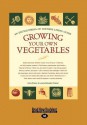 Growing Your Own Vegetables: An Encyclopedia of Country Living Guide - Carla Emery, Lorene Edwards Forkner