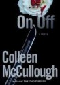 On, Off - Colleen McCullough