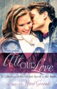 All Our Love - Novel Grounds, Rene Folsom, Brooke Cumberland, Felicia Tatum, Vicki Green, Brandy L. Rivers, Melissa Collins, Juli Valenti, Jettie Woodruff, S.L. Dearing, Marie Wathen, Sarah M. Cradit