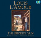 The Broken Gun - Louis L'Amour, Jason Culp