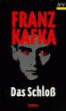 Das Schloß - Franz Kafka