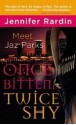 Once Bitten, Twice Shy - Jennifer Rardin