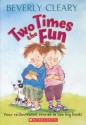 Two Times the Fun - Beverly Cleary