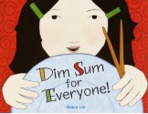 Dim Sum For Everyone! - Grace Lin