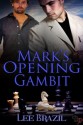 Mark's Opening Gambit - Lee Brazil