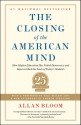 Closing of the American Mind: How Higher Education Has Failed Democracy and Impoverished the Souls of Today's Students - Saul Bellow, Allan Bloom, Andrew Ferguson