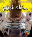 Black Rhino (Save Our Animals!) - Louise Spilsbury, Richard Spilsbury