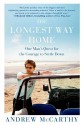 The Longest Way Home: One Man's Quest for the Courage to Settle Down by McCarthy, Andrew (2012) Paperback - Andrew McCarthy