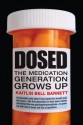 Dosed: The Medication Generation Grows Up - Kaitlin Bell Barnett