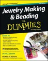 Jewelry Making and Beading For Dummies (For Dummies (Sports & Hobbies)) - Heather Dismore