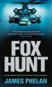 Fox Hunt: A Lachlan Fox Thriller - James Phelan