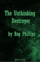 Unthinking Destroyer - Rog Philips