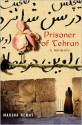 Prisoner of Tehran: A Memoir - Marina Nemat