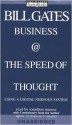 Business @ the Speed of Thought : Using a Digital Nervous System - Bill Gates, Roger Steffans with commentary by the author