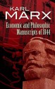 Economic and Philosophic Manuscripts of 1844 - Karl Marx, Martin Milligan