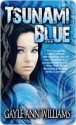 Tsunami Blue - Gayle Ann Williams