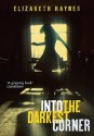 Into the Darkest Corner - Elizabeth Haynes