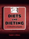 Diets and Dieting: A Cultural Encyclopedia - Sander L. Gilman