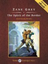 The Spirit of the Border, with eBook - Zane Grey, Michael Prichard