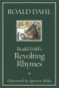 Roald Dahl's Revolting Rhymes - Roald Dahl