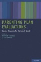 Parenting Plan Evaluations: Applied Research for the Family Court - Kathryn Kuehnle, Leslie Drozd