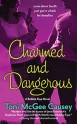 Charmed and Dangerous: A Bobbie Faye Novel - Toni McGee Causey