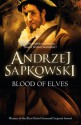 Blood of Elves - Andrzej Sapkowski