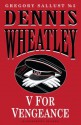 V for Vengeance (Gregory Sallust) - Dennis Wheatley