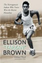 Ellison "Tarzan" Brown: The Narragansett Indian Who Twice Won the Boston Marathon - Michael Ward, John J. Kelley