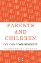 Parents and Children - Ivy Compton-Burnett