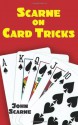 Scarne on Card Tricks (Dover Magic Books) - John Scarne