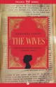 The Wives: The Women Behind Russia's Literary Giants - Alexandra Popoff