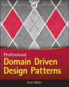 Professional Domain-Driven Design Patterns - Scott Millett