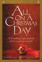 All on a Christmas Day: A Broadway Style Musical about a Journey to Faith - Dennis Allen, Nan Allen, Custer & Hoose