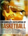 The Complete Encyclopedia of Basketball - Ron Smith, Mary Schmitt Boyer