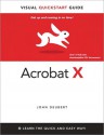 Adobe Acrobat X for Windows and Macintosh: Visual QuickStart Guide - John Deubert