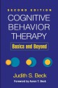 Cognitive Behavior Therapy, Second Edition: Basics and Beyond - Judith S. Beck, Aaron T. Beck