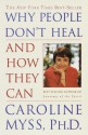 Why People Don't Heal and How They Can - Caroline Myss