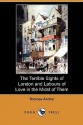 The Terrible Sights of London and Labours of Love in the Midst of Them (Dodo Press) - Thomas Archer